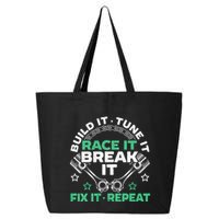 Build It Tune It Race It Break It Fix It Repeat Motorsport 25L Jumbo Tote