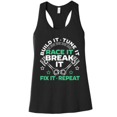 Build It Tune It Race It Break It Fix It Repeat Motorsport Women's Racerback Tank