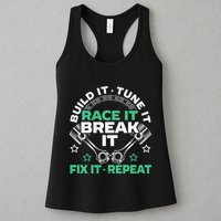 Build It Tune It Race It Break It Fix It Repeat Motorsport Womens Tank Top
