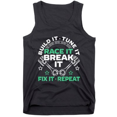 Build It Tune It Race It Break It Fix It Repeat Motorsport Tank Top