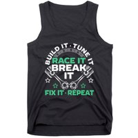 Build It Tune It Race It Break It Fix It Repeat Motorsport Tank Top