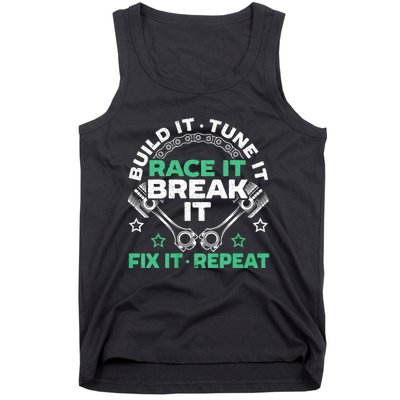 Build It Tune It Race It Break It Fix It Repeat Motorsport Tank Top