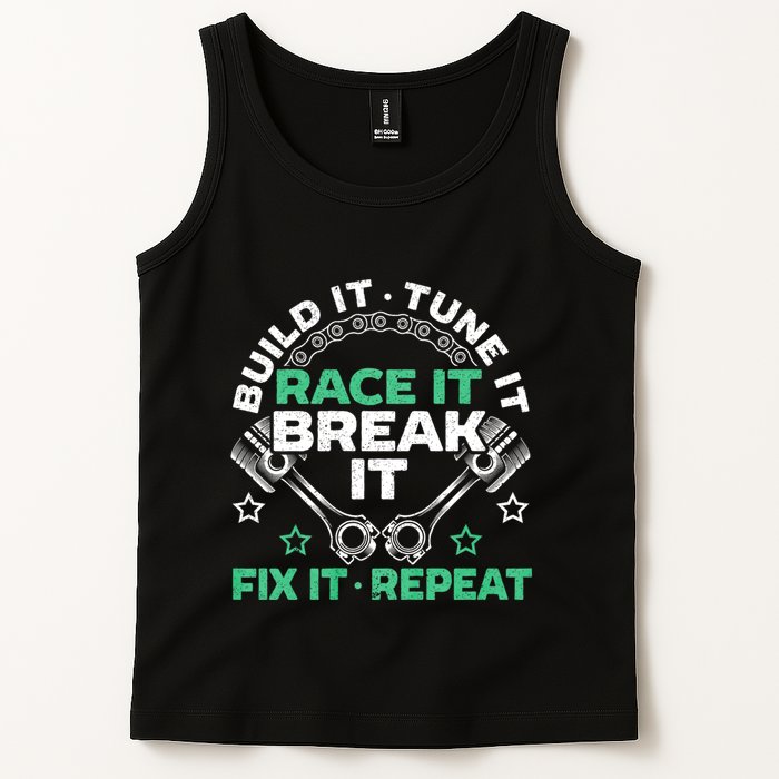 Build It Tune It Race It Break It Fix It Repeat Motorsport Tank Top