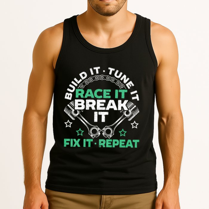 Build It Tune It Race It Break It Fix It Repeat Motorsport Tank Top