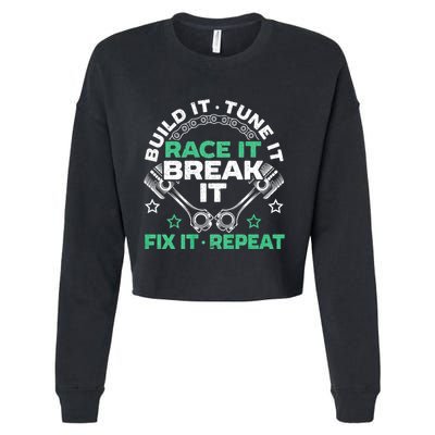 Build It Tune It Race It Break It Fix It Repeat Motorsport Cropped Pullover Crew