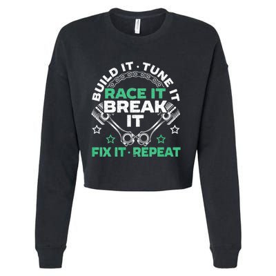 Build It Tune It Race It Break It Fix It Repeat Motorsport Cropped Pullover Crew