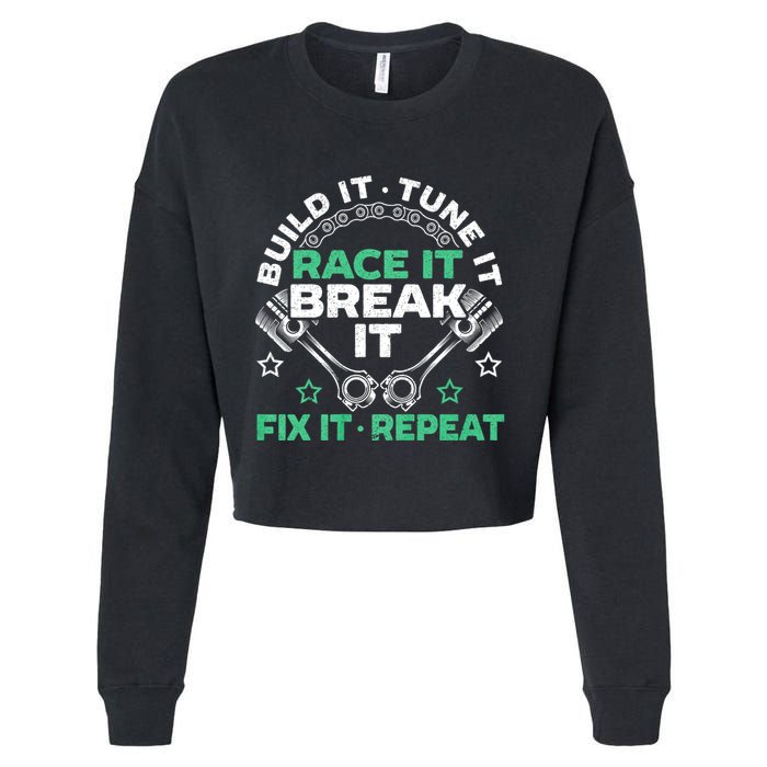 Build It Tune It Race It Break It Fix It Repeat Motorsport Cropped Pullover Crew
