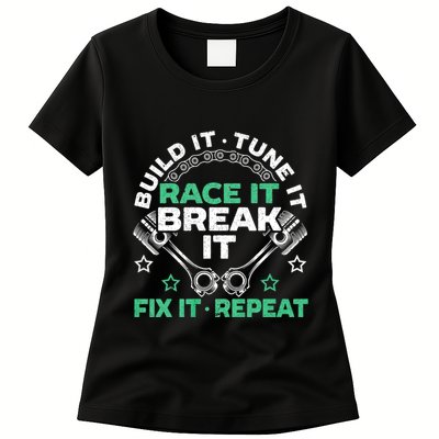 Build It Tune It Race It Break It Fix It Repeat Motorsport Womens T-Shirt
