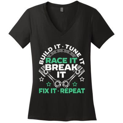Build It Tune It Race It Break It Fix It Repeat Motorsport Women's V-Neck T-Shirt