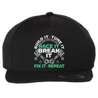 Build It Tune It Race It Break It Fix It Repeat Motorsport Wool Snapback Cap