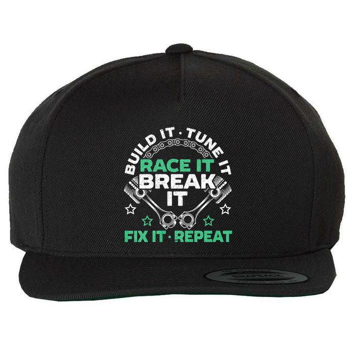 Build It Tune It Race It Break It Fix It Repeat Motorsport Wool Snapback Cap