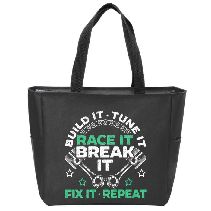 Build It Tune It Race It Break It Fix It Repeat Motorsport Zip Tote Bag
