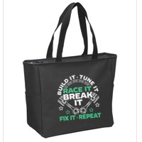 Build It Tune It Race It Break It Fix It Repeat Motorsport Zip Tote Bag