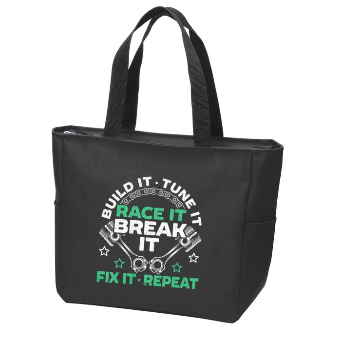 Build It Tune It Race It Break It Fix It Repeat Motorsport Zip Tote Bag