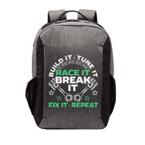 Build It Tune It Race It Break It Fix It Repeat Motorsport Vector Backpack