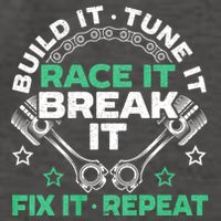 Build It Tune It Race It Break It Fix It Repeat Motorsport Vector Backpack