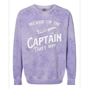 Because IM The Captain ThatS Why Aircraft Airline Colorblast Crewneck Sweatshirt