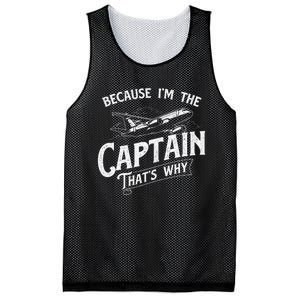 Because IM The Captain ThatS Why Aircraft Airline Mesh Reversible Basketball Jersey Tank