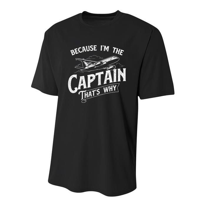 Because IM The Captain ThatS Why Aircraft Airline Youth Performance Sprint T-Shirt