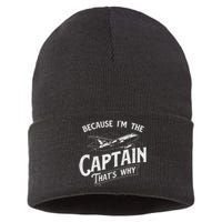 Because IM The Captain ThatS Why Aircraft Airline Sustainable Knit Beanie