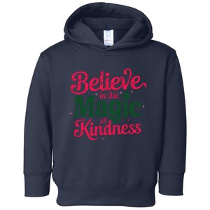 Believe In The Magic Of Kindness Christmas Positive Words Toddler Hoodie