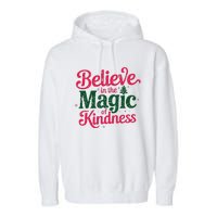 Believe In The Magic Of Kindness Christmas Positive Words Garment-Dyed Fleece Hoodie