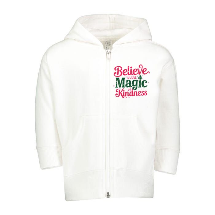 Believe In The Magic Of Kindness Christmas Positive Words Toddler Zip Fleece Hoodie