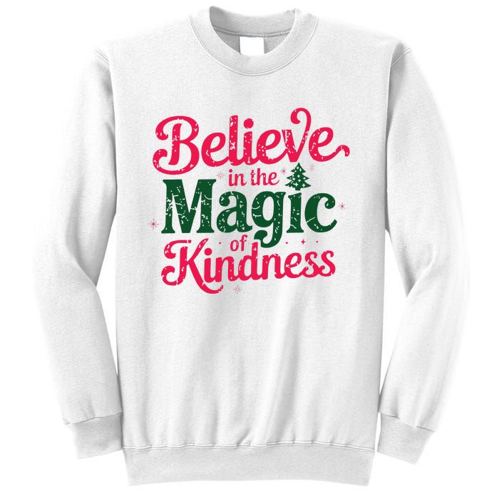 Believe In The Magic Of Kindness Christmas Positive Words Sweatshirt