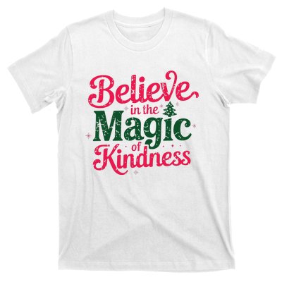 Believe In The Magic Of Kindness Christmas Positive Words T-Shirt