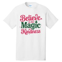 Believe In The Magic Of Kindness Christmas Positive Words Tall T-Shirt