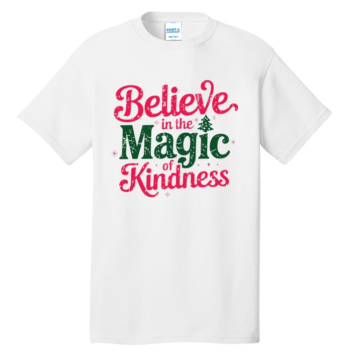 Believe In The Magic Of Kindness Christmas Positive Words Tall T-Shirt