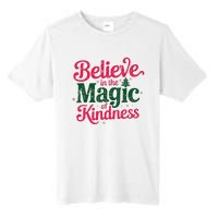 Believe In The Magic Of Kindness Christmas Positive Words Tall Fusion ChromaSoft Performance T-Shirt