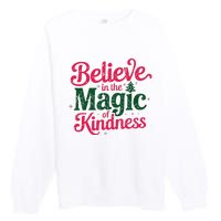 Believe In The Magic Of Kindness Christmas Positive Words Premium Crewneck Sweatshirt