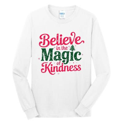 Believe In The Magic Of Kindness Christmas Positive Words Tall Long Sleeve T-Shirt