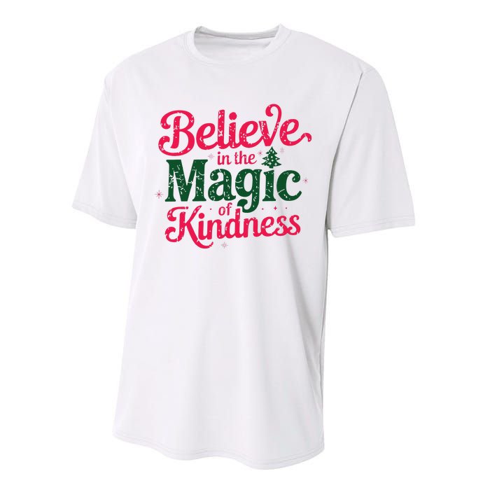 Believe In The Magic Of Kindness Christmas Positive Words Performance Sprint T-Shirt