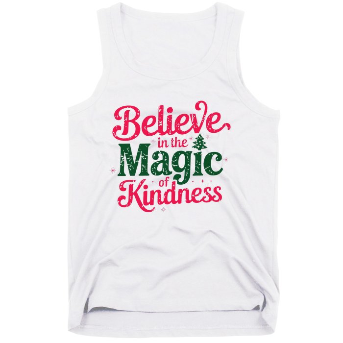 Believe In The Magic Of Kindness Christmas Positive Words Tank Top