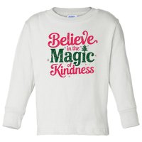 Believe In The Magic Of Kindness Christmas Positive Words Toddler Long Sleeve Shirt