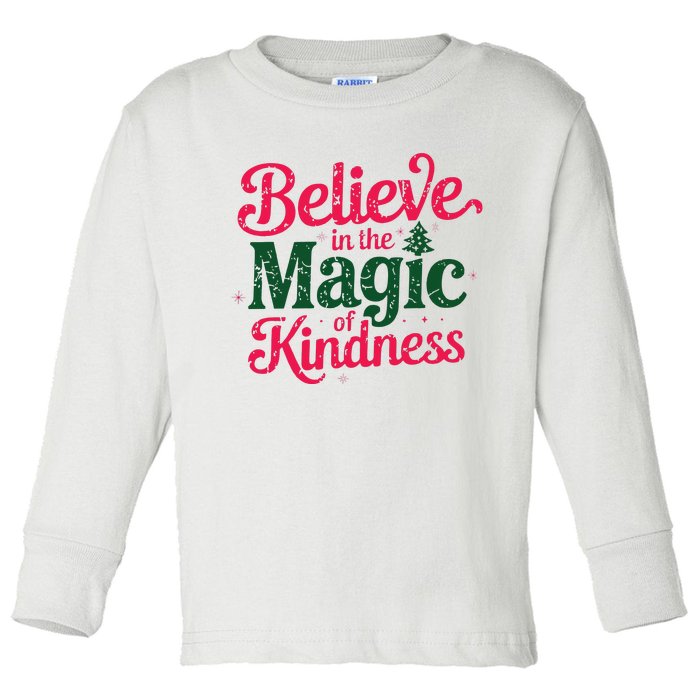 Believe In The Magic Of Kindness Christmas Positive Words Toddler Long Sleeve Shirt