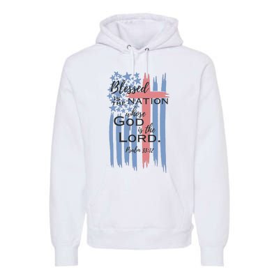 Blessed is the nation whose God is the Lord American flag Premium Hoodie