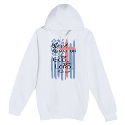 Blessed is the nation whose God is the Lord American flag Premium Pullover Hoodie