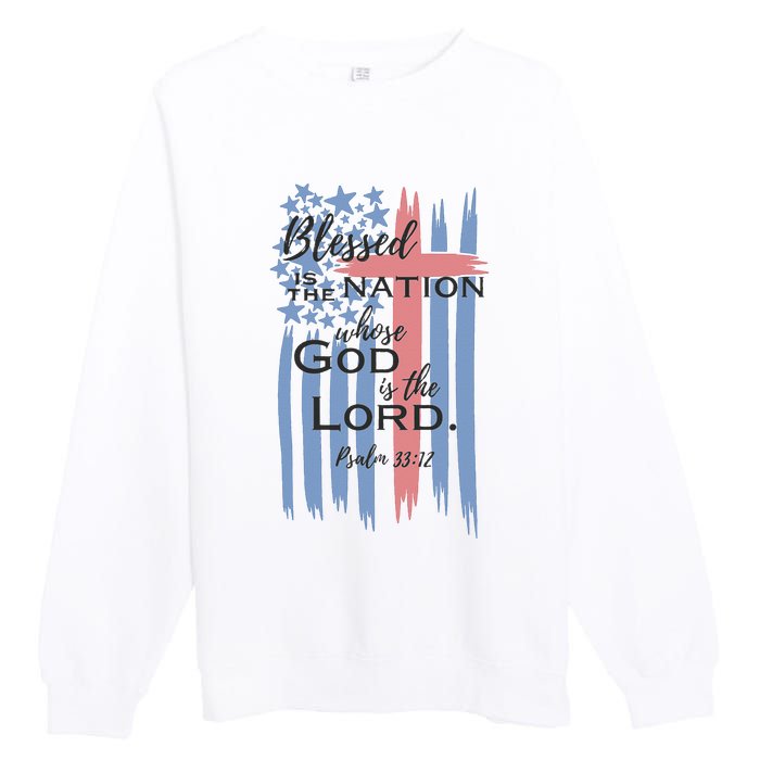 Blessed is the nation whose God is the Lord American flag Premium Crewneck Sweatshirt