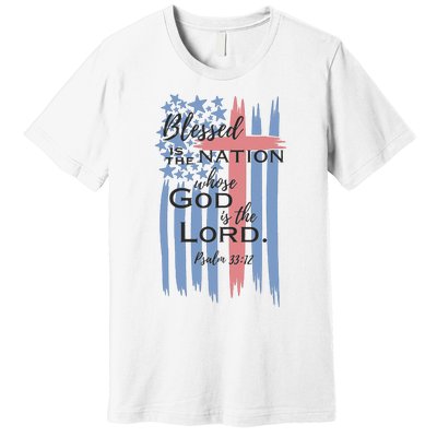 Blessed is the nation whose God is the Lord American flag Premium T-Shirt