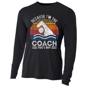 Because IM The Coach Swim Coach Swim Teacher Swimmer Cooling Performance Long Sleeve Crew