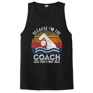 Because IM The Coach Swim Coach Swim Teacher Swimmer PosiCharge Competitor Tank