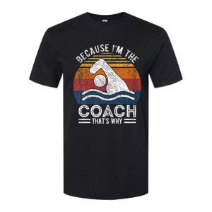 Because IM The Coach Swim Coach Swim Teacher Swimmer Softstyle CVC T-Shirt