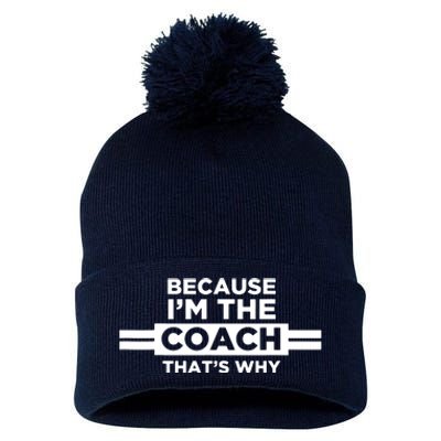 Because Im The Coach Thats Why Coach Gift Pom Pom 12in Knit Beanie