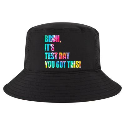 Bruh It’s Test Day You Got This Testing Day Funny Tie Dye Cool Comfort Performance Bucket Hat