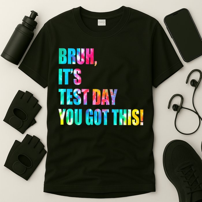 Bruh It’s Test Day You Got This Testing Day Funny Tie Dye T-Shirt