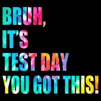 Bruh It’s Test Day You Got This Testing Day Funny Tie Dye T-Shirt