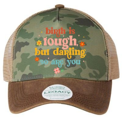 Birth Is Tough But Darling So Are You Doula Childbirth L&D Legacy Tie Dye Trucker Hat